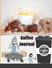 Coffee Journal : Log & Rate Your Favorite Coffee Varieties and Roasts - Coffee Tasting - Fun Notebook Gift for Coffee Drinkers - Espresso - Book