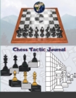 Chess Tactic Journal : Match Book, Score Sheet and Moves Tracker Notebook, Chess Tournament Log Book, Great for 100 Games, White Paper, 8,5 x 11&#8243;, 100 Pages - Book