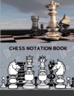 Chess Notation Book : Chess Tactics Journal To Record Chess Match Results I Game Log Book With 100 Chess Score Sheets To Record Your Games, Log Match ... Tactics & Strategy I Gift For Chess Lovers - Book