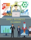 Small Business Planner : Monthly Planner and organizer with sales, expenses, budget, goals and more. Best planner for entrepreneurs, moms, women - Book