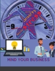 Mind Your Business : A Workbook to Grow Your Creative Passion Into a Full-time Gig - Book