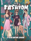 Big Fashion Coloring Book : Cute fashion coloring book for girls and teens, amazing pages with fun designs style and adorable outfits. - Book