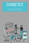 Diabetes Log Book : A Daily Log for Tracking Blood SugarNotes110 pages - Book
