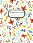 Composition Notebook : Wide Ruled Lined Paper: Large Size 8.5x11 Inches, 110 pages. Notebook Journal: Red Flower Shining Workbook for Children Preschoolers Students Teens Kids for School Writing Notes - Book