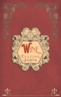 Wine Tasting Journal : Vintage Wine Review Testing Notes Journal Log Notebook Tasting Diary Book Notes & Impressions - Book