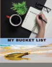 My Bucket List : Guided Prompt Journal For Keeping Track of Your Adventures 120 Entries (Personal Edition) - Book