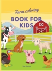 Farm coloring book for kids : Farm animals coloring book with simple and fun designs: Bunnies, Chickens, Cows, Goats, Horses, Lamb, Piglets, Farmers, and more! - Book