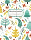 Composition Notebook : Wide Ruled Lined Paper: Large Size 8.5x11 Inches, 110 pages. Notebook Journal: Christmas Trees Mood Workbook for Children Preschoolers Students Teens Kids for School Writing Not - Book