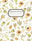 Composition Notebook : Wide Ruled Lined Paper: Large Size 8.5x11 Inches, 110 pages. Notebook Journal: Orange Green Flowers Workbook for Children Preschoolers Students Teens Kids for School Writing Not - Book