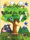Birds Coloring Book for Kids Ages 3-6 : Bird Coloring Pages are Great for Kids, Boys, Girls, and Teens - Book