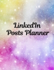 LinkedIn Posts Planner : Organizer to Plan All Your Posts & Content - Book