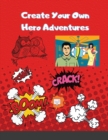 Create Your Own Hero Adventures : A Blank Comic Book for Kids with variety of templates - Book