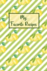 My Favorite Recipes : Family Cookbook Recipe JournalBlank Receipe Book Cookbook Empty PagesCooking Recipe Book BlankChef Recipe Notebook - Book