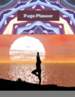 Yoga Planner : Daily, Weekly and Monthly Planner Yoga Planner Calendar and Organizer Two Year Planner ... 8.5 x 11 Sized, 120 Pages Yoga Cover Design - Book
