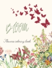 Bloom Flowers Coloring Book - Book
