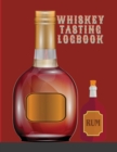 Whiskey Tasting Logbook : Tasting Journal for Whiskey Lovers - Log Book with 110 Pages to keep track of flavors, colors, ratings and much more - Take it Anywhere (8.5x11 in) - Book