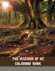The Wizard of Oz Coloring Book : The Classic Edition - Book