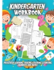 Kindergarten Workbook : Fun Workbook for Preschool, Kindergarten, and Kids Ages 3-5 - Book