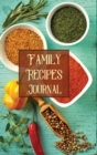 Family Recipes Journal : Recipe Organizer Book-Recepie Note Book-Family Cookbook Recipe Journal-Chef Recipe Notebook-Recipe Book Women- - Book