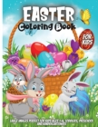 Easter Coloring Book For Kids : Fun Coloring Books For Kids Ages 2-4,4-8.Nice And Big Illustratins. - Book