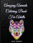 Amazing Animals Coloring Book For Adults : Stress Relieving Beautiful Designs to Color For Adults And Teens, One-Sided Printing, A4 Size, Premium Quality Paper, Beautiful Illustrations, perfect for ad - Book