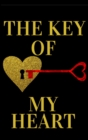 The Key Of My Heart : Romantic Valentine's Day Gift - Journal For Your Boyfriend or Girlfriend, Husband or Wife - Lined Notebook Journal - Hardcover - Book