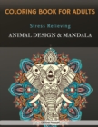 Coloring Book For Adults : Stress Relieving, Animal Designs & Mandala - Book