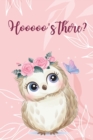 Hooooo's there? : Lined Paper Book with a colored owl illustrations on each pageWide Lined Paper for writing in with colored illustration on each page 6 x 9 150 Pages, Perfect for School, Office and H - Book