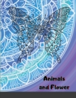 Animals and Flower : An Adult Coloring Book with Owls, Camel, Dogs, Cats, and Many More! Animals with Patterns Coloring Books - Book
