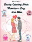 Lovely Coloring Book Valentine's Day For Kids : Amazing and Big Coloring Pages for Kids And Toddlers Valentine's Day, One-Sided Printing, A4 Size, Premium Quality Paper, Beautiful Illustrations, perfe - Book