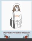 YouTube Tracker Planner : Nude Social Media Checklist to Plan&Schedule Your Videos, Handy Notebook to Help You Take Your Social Game to a New Level, ... with Ease (YouTube Trackers and Planners) - Book