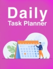 Daily Task Planner : Wonderful Daily Task Planner / 2021 Planner For Men And Women. Ideal Planner 2021 For Adults And Daily Planner 2021 For All Ages. Get This Daily Journal 2021-2022 And Have Best Un - Book