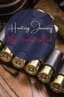 HUNTING JOURNEY MY HUNTING LOG BOOK: A L - Book