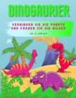 Dinosaurier : Verbinden Sie die Punkte und Farben Sie die Bilder, ab 4 jahren - Book