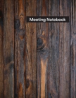 Meeting Notebook : Meeting Journal 8.5 x 11 in. 150 Pages Blank Business Meetings Book Minute Manager Work Agenda Oak Parquet Pattern Barn Dark Cover - Book