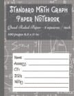 Standard Math Graph Paper Notebook - Quad Ruled Paper - 5 squares / inch : 5x5 Composition Journal Graphing Paper Blank Simple Grid Paper for Math Science - Book