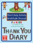 Short Daily Activity Gratitude Journal for Kids + A-Z Letters To Color at The End of Each Week Thank You Diary : With Gratitude Quotes Dream Corner Children Will Be Able to Practice Mindfulness Few Mi - Book