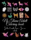 No Theme Adult Coloring Book : I don't waste time - I'm an artist - Made in the USA - Stress Relief, Relaxation, Inspirational Designs - Book