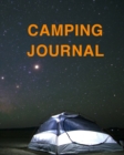 Camping Journal : Ultimate Camping Journal And Travel Journal For All. Great Travel Journal For Couples And Adventure Journal. Get This Camping Book And Fill This Wanderlust Book With Family Adventure - Book