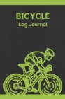 Bicycle Log Journal : Wonderful Cycling Logbook / Bicycle Journal For Men And Women. Ideal Daily Biking Journal And Cycling Book For All. Get This Daily Workout Journal And Have Best Fitness Journal F - Book