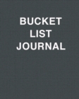 Bucket List Journal : Ultimate Bucket List Journal And Bucket List Book For All. Great Bucket List Book For Couples And Our Bucket List Book. Get This Couples Bucket List And Fill This Wanderlust Book - Book