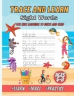 Trace And Learn Sight Words : Preschool Practice Handwriting Workbook: Pre K, Kindergarten and Kids Reading And Writing - Book
