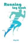 Running Log Book : Running Log Book Journal for professional and amateur athletes, Journal for Runners for both: men and women - Book