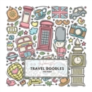 Colouring Book. Travel Doodles And More : Colouring Book For Relaxation. Stress Relieving Patterns. Travel Doodles And More. 8.5x8.5 Inches, 50 pages. - Book
