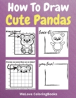 How To Draw Cute Pandas : A Step-by-Step Drawing and Activity Book for Kids to Learn to Draw Cute Pandas - Book