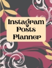 Instagram posts planner : Organizer to Plan All Your Posts & Content - Book