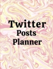 Twitter posts planner : Organizer to Plan All Your Posts & Content - Book