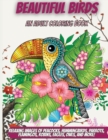 Beautiful Birds : An Adult Coloring Book with Relaxing Images of Peacocks, Hummingbirds, Parrots, Flamingos, Robins, Eagles, Owls, and More! - Book