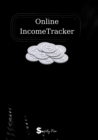 Online Income Tracker : Monthly Online Incomes and Expenses Planner, Ledger Book to Record Income and Expenses, To Do List, Notes and more, 10 Internet Address & Password Logbook Pages - Book