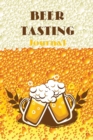 Beer Tasting Journal : Beer Review Journal, Perfect for Beer Lover - Book